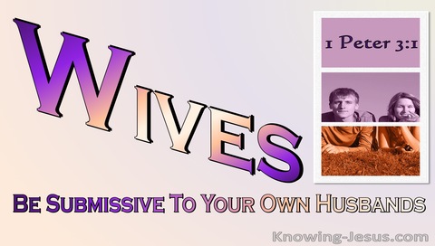 1 Peter 3:1 Wives Be Submissive To Your Own Husbands (purple)